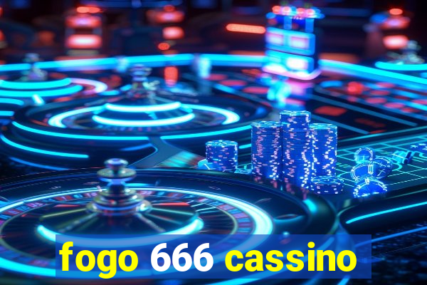 fogo 666 cassino